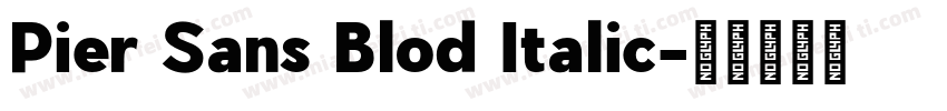 Pier Sans Blod Italic字体转换